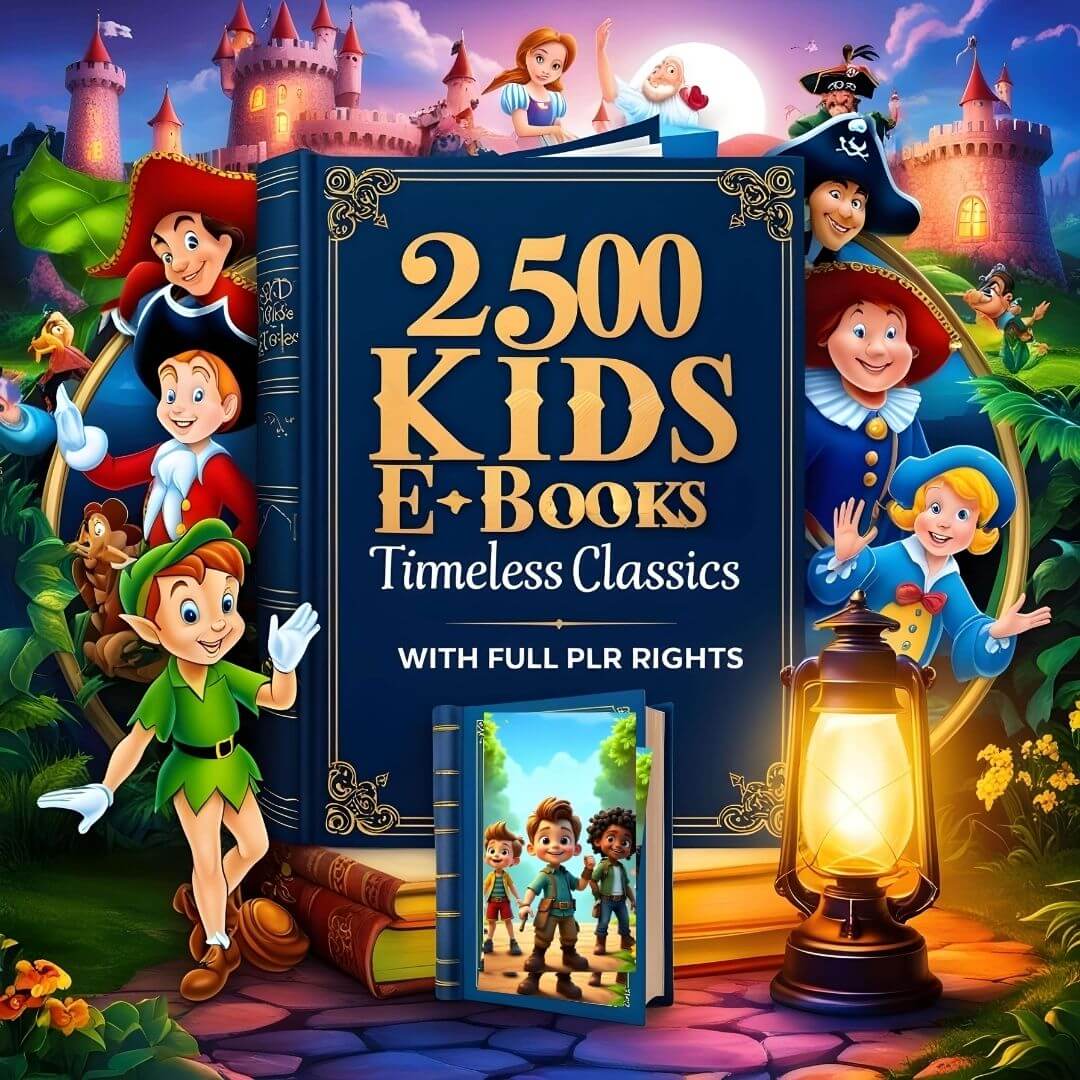 2500+ Timeless Classics Children's eBooks & Stories with Resell Rights – PLR