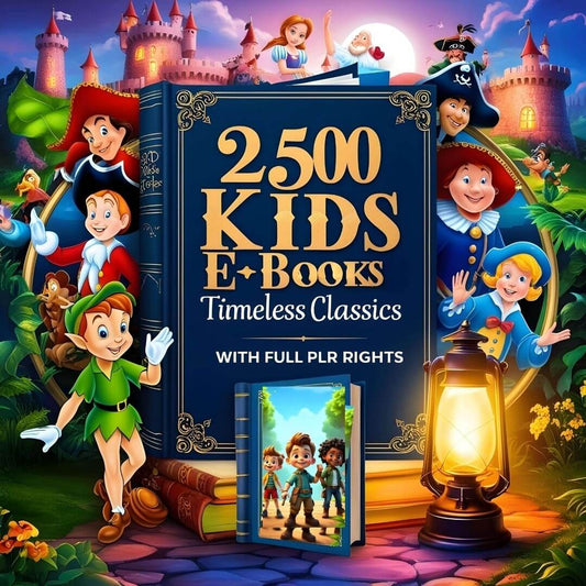 2500+ Timeless Classics Children's eBooks & Stories with Resell Rights – PLR